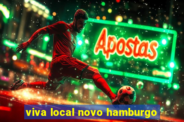 viva local novo hamburgo